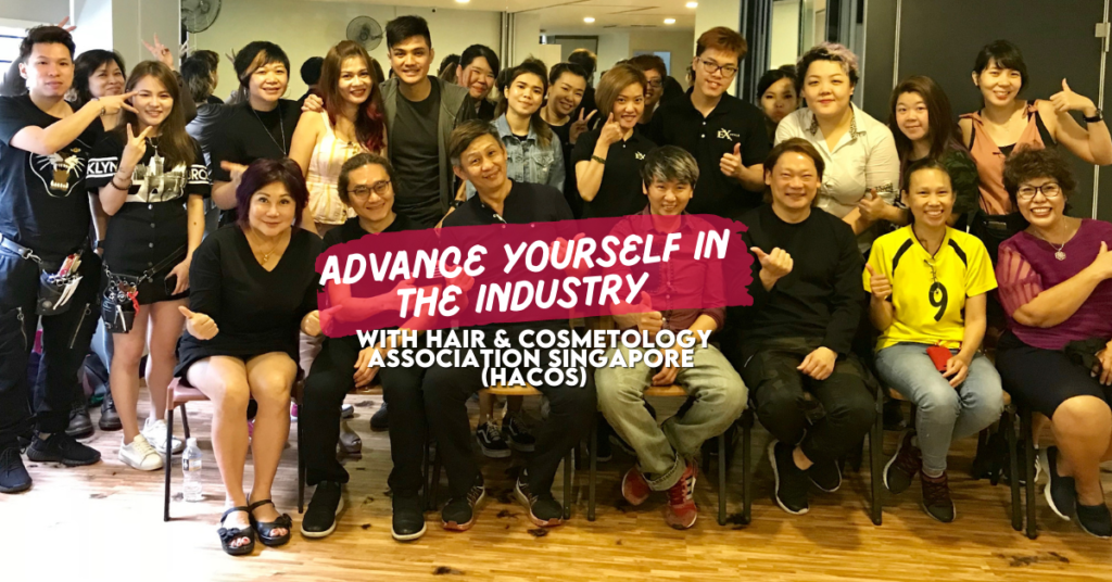 Advance Yourself In The Industry With Hair & Cosmetology Association Singapore (HACOS)