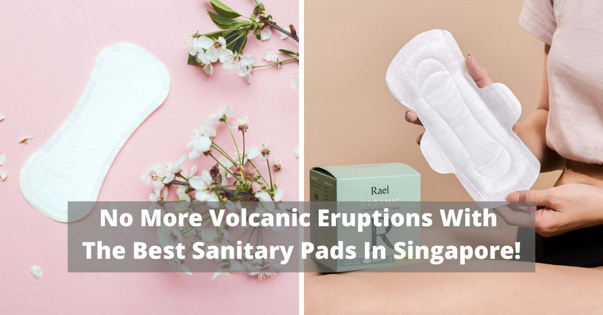 No More Volcanic Eruptions With The Best Sanitary Pads In Singapore!