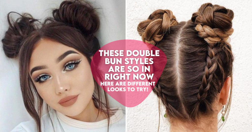 These Double Bun Styles Are In Now! Here Are Different Looks To Try