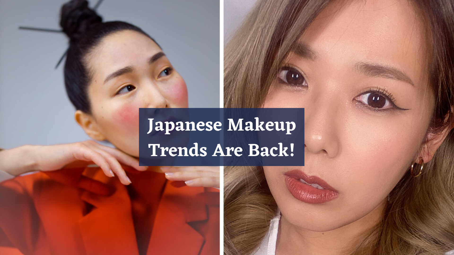 The Hottest Japanese Makeup Trends To Wrap Up