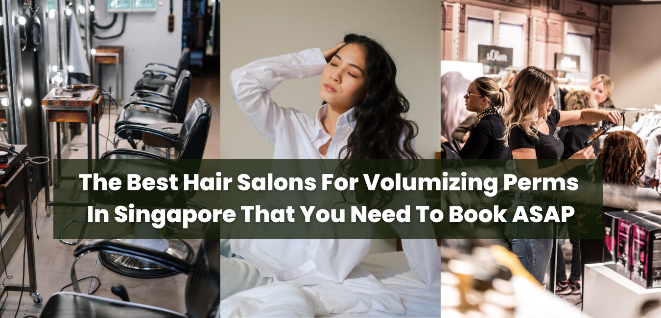 Top 7 common reasons why your perm can go very wrong, Top Leading Hair  Salon in Singapore and Orchard